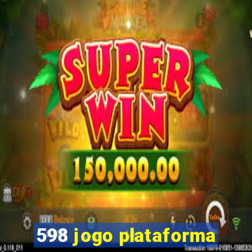 598 jogo plataforma